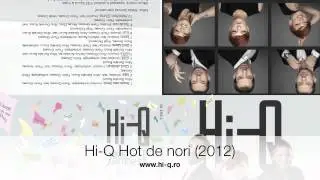 Hi-Q - Hot de nori (de pe albumul Cand Zambesti 2012)