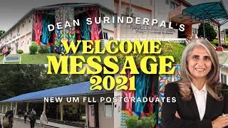 Dean Surinderpal's Welcome Message 2021 | New UM FLL Postgraduates
