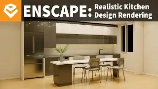 Transform Your Kitchen With ENSCAPE: Step-By-Step Rendering Tutorial