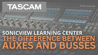 Sonicview Learning Center - Aux vs. Bus, and Stereo-Linking