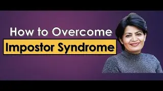 How to Overcome Impostor Syndrome - 5 steps to being confident