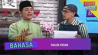 Kelas Bahasa: Dialek Kedah | Borak Kopitiam (1 Ogos 2019)