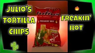 Julio's Freakin' Hot Tortilla Chips