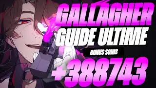 Vraiment GUEZ ? GUIDE complet GALLAGHER (Relique/Cone/Kit/Team/Eidolon)