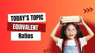 How to Find and Simplify Equivalent Ratios Easily