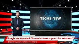 Google has extended Chrome browser support for Windows 7 for a bit longer