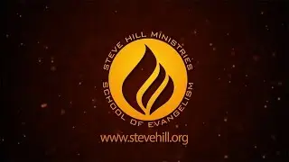 Steve Hill Ministries School of Evangelism
