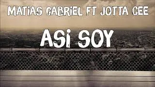 Matias Gabriel ft Jotta Cee - Asi Soy😎 (Version Cumbia)