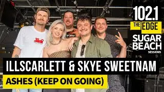 illScarlett & Skye Sweetnam - Ashes (Keep On Going)  (Live at the Edge)