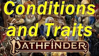 Pathfinder 2E:  Conditions and Traits