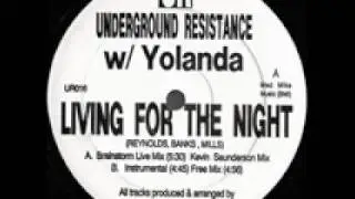 Underground Resistance-Living for the Night-Kevin Saunderson