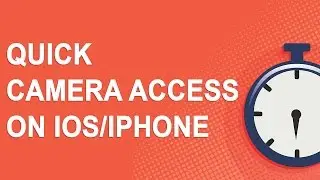 Quick camera access on iOS/iPhone
