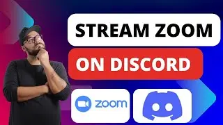 How To Stream Zoom On Discord [Quick Guides]