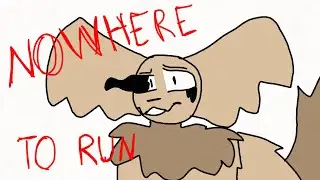 • NOWHERE TO RUN • (animation meme) [8 FPS test]