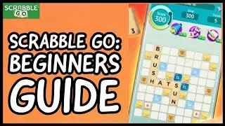 Scrabble Go: Beginners Guide (2024)