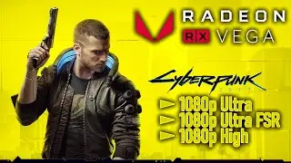 Cyberpunk 2077 (1.52) - AMD Radeon RX Vega 56