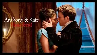 Anthony & Kate | Heartbeat [Bridgerton]