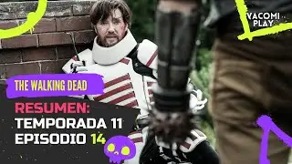 The Walking Dead Temporada 11 Episodio 14 - RESUMEN