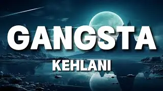 Kehlani - Gangsta (Lyrics by Windy Song) Popular song 2024