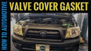 Valve Cover Gasket Replacement On A 2005-2015 Toyota Tacoma With 2.7l Engine