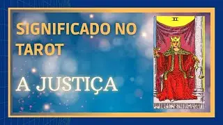 O Que Significa a Carta à Justiça no Tarot? Simbolismo Do Arcano Maior a Justiça Tarot
