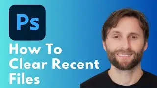 How to Clear Recent Files in Photoshop CC [Full Guide 2026]