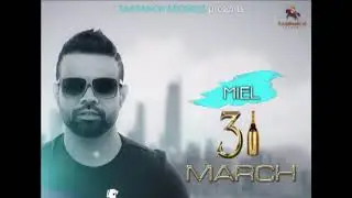 31 MARCH SET New punjabi song  Special Song MIEL  2018 2k18 KANIT SONG 31 March te