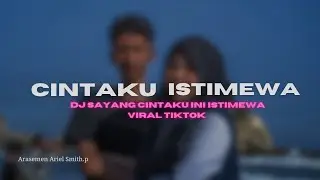 DJ CINTAKU ISTIMEWA ( SAYANG CINTAKU INI ISTIMEWA ) VIRAL TIKTOK FREE FLM