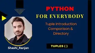 L - 15 Tuples in Python: Understanding Immutable Data Structures | Python For Everybody