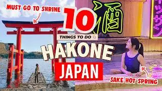 ⛩️ 10 things you MUST DO in HAKONE 🇯🇵 Japan Itinerary |  the Hotspring Town ♨️ Japan Travel Guide