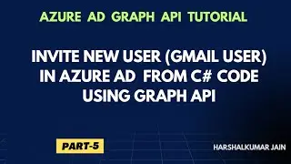 Part 5. Invite Guest User In Azure Tenant Using Graph API | Azure AD Graph API Tutorial