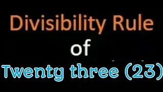 Divisibility rules of 23