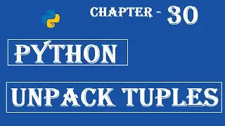 Unpack Tuples - Python Tutorial - w3Schools - Chapter-30 English