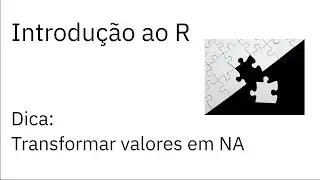 Introdução ao R — Dica: Transformar valores em NA