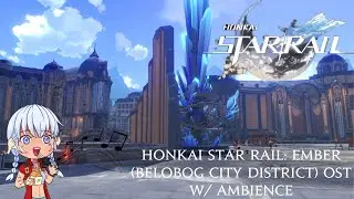 Honkai: Star Rail -  Ember (Belobog City District) w/ Ambience 1 Hour Loop