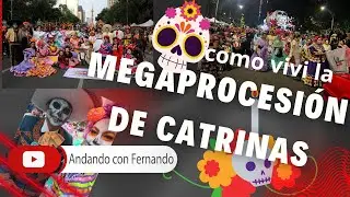 Desfile catrinas como vivi la Megaprocesión en la CDMX