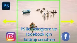 Photoshop ile Instagram ve Facebook için içeriğe uygun ölçeklendirme (esnetme).