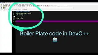 How to make the Boiler Plate code for the Dev C++ | Coding College | 100% Best learning experience