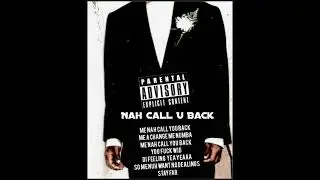 Nah Call U Back