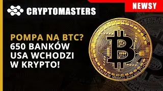 POMPA NA BTC? 650 BANKÓW USA WCHODZI W KRYPTO! BINANCE ZBANOWANY W UK! SOROS WCHODZI W BTC!