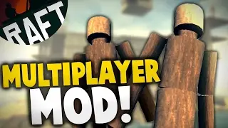 How To: Get Multiplayer Raft - MULTIPLAYER MOD! Co-op Building & Survival Mod! (Links Below)
