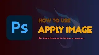 How to Edit in Photoshop CC | How to Use Apply Image in Adobe Photoshop CC