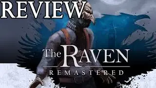 A Quick Review Of The Raven Remastered  (PS4/Xbox/Switch/PC)