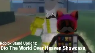 (Roblox)Dio The World Over Heaven Showcase Stand Upright