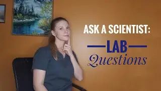 Ask A Scientist: Lab Questions! Happy Lab Week!