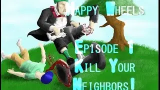 Kill your neighbors! Happy Wheels 1