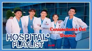 CURIOSIDADES DEL DRAMA🏥 HOSPITAL PLAYLIST 1 AND 2 /PASILLOS DE HOSPITAL 1 Y 2 🏥