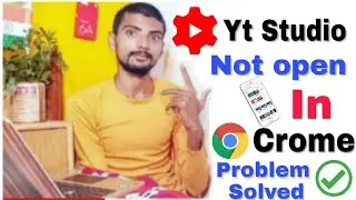 Yt studio not opening in chrome | how to solve YouTube studio not open in chrome problem -Yt studio