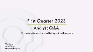 Shell's first quarter 2023 results | Analyst Q&A