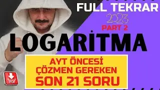 Logaritma Full Tekrar | Logaritma Son Tekrar Part 2 |  AYT Matematik Tekrar